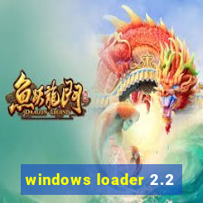 windows loader 2.2